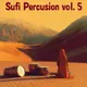 Sufi Percussion vol.5