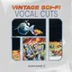 Vintage Sci-Fi Vocal Cuts