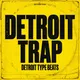 Detroit Trap - Trap Samples
