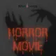 HORROR MOVIE