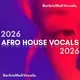 Afro House Vocals 2026