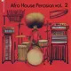 Afro House Percussion Vol. 2